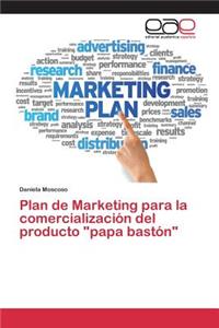 Plan de Marketing para la comercialización del producto 