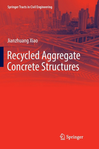 Recycled Aggregate Concrete Structures