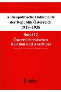 Aussenpolitische Dokumente Der Republik Osterreich 1918 - 1938 Band 12