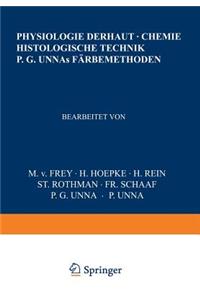 Physiologie Der Haut-Chemie Histologische Technik P. G. Unnas Färbemethoden