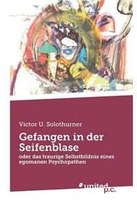 Gefangen in Der Seifenblase