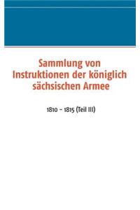 Sammlung von Instruktionen der königlich sächsischen Armee