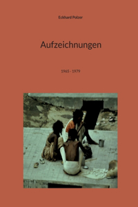 Aufzeichnungen: 1965 - 1979