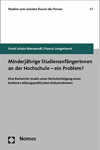 Minderjahrige Studienanfangerinnen an Der Hochschule - Ein Problem?