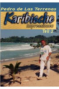 Karibische Impressionen Teil III