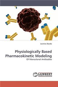 Physiologically Based Pharmacokinetic Modeling