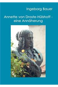 Annette von Droste-Hülshoff - eine Annäherung