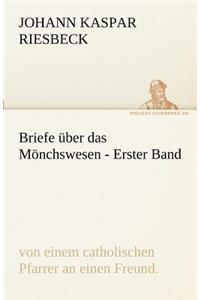 Briefe Uber Das Monchswesen - Erster Band