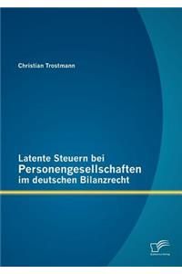 Latente Steuern bei Personengesellschaften im deutschen Bilanzrecht