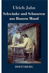 Schwänke und Schnurren aus Bauern Mund