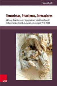 Terroristas, Pistoleros, Atracadores