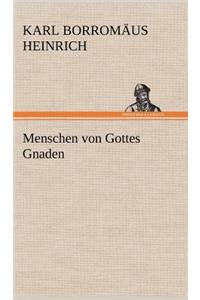 Menschen Von Gottes Gnaden