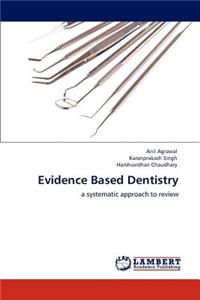 Evidence Based Dentistry