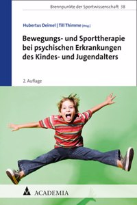 Bewegungs- Und Sporttherapie Bei Psychischen Erkrankungen Des Kindes- Und Jugendalters