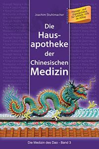 Hausapotheke der Chinesischen Medizin
