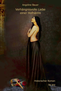 Verhängnisvolle Liebe einer Hofnärrin