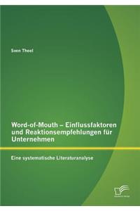 Word-of-Mouth - Einflussfaktoren und Reaktionsempfehlungen für Unternehmen