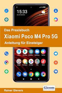 Das Praxisbuch Xiaomi Poco M4 Pro 5G - Anleitung fur Einsteiger