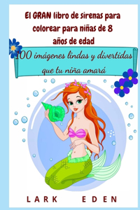 El GRAN libro de sirenas para colorear para niñas de 8 años de edad