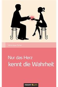 Nur Das Herz Kennt Die Wahrheit