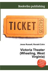 Victoria Theater (Wheeling, West Virginia)