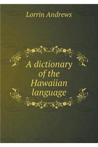 A Dictionary of the Hawaiian Language