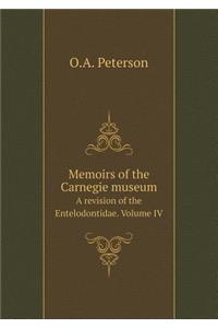 Memoirs of the Carnegie Museum a Revision of the Entelodontidae. Volume IV