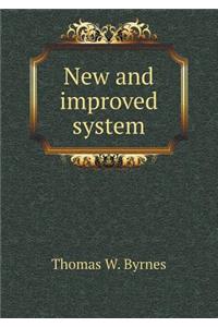 New and Improved System