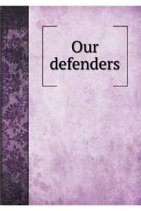 Our Defenders