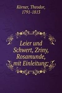 LEIER UND SCHWERT ZRINY ROSAMUNDE MIT E