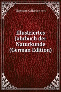 Illustriertes Jahrbuch der Naturkunde (German Edition)
