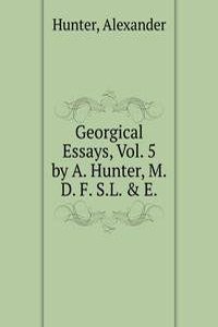 Georgical Essays, Vol. 5