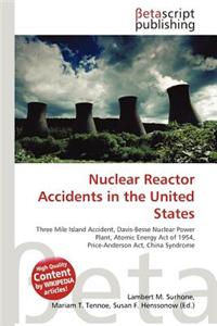 Nuclear Reactor Accidents in the United States