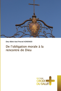 De l'obligation morale à la rencontre de Dieu