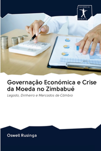 Governação Económica e Crise da Moeda no Zimbabué