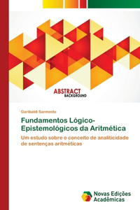 Fundamentos Lógico-Epistemológicos da Aritmética