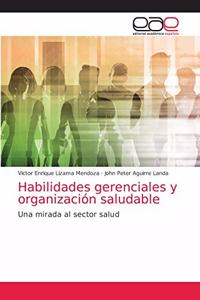 Habilidades gerenciales y organización saludable