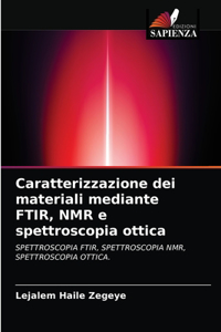 Caratterizzazione dei materiali mediante FTIR, NMR e spettroscopia ottica