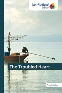 The Troubled Heart