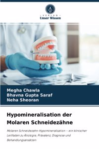 Hypomineralisation der Molaren Schneidezähne