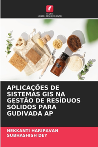 Aplicações de Sistemas GIS Na Gestão de Resíduos Sólidos Para Gudivada AP