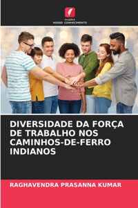Diversidade Da Força de Trabalho Nos Caminhos-De-Ferro Indianos