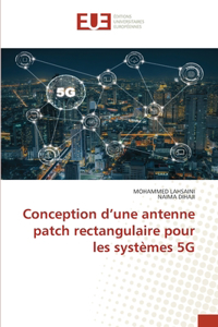Conception d'une antenne patch rectangulaire pour les systèmes 5G