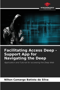 Facilitating Access Deep - Support App for Navigating the Deep