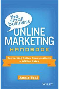 The Small Business Online Marketing Handbook