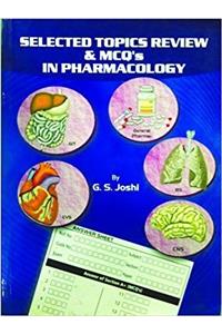 SELECTED TOPICS REVIEW & MCQS IN PHARMACOLOGY