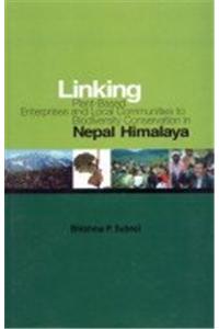 Linking Plant-Based Enterprises And Local Communities To Biodiversity Conservation In Nepal Himalaya