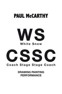 Paul McCarthy: Ws, Cssc
