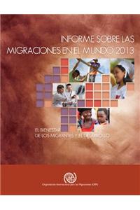 Informe Sobre Las Migraciones En El Mundo 2013