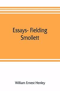Essays- Fielding, Smollett, Hazlitt, Burns Byron's World, Pippin, Othello T.E.B., Old England, Balzac, Hugo